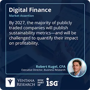By 2027, the majority of publicly traded companies will publish sustainability metrics—and will be challenged to quantify their impact on profitability. 