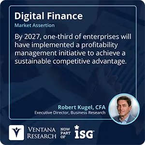 By 2027, one-third of enterprises will have implemented a profitability management initiative to achieve a sustainable competitive advantage. 