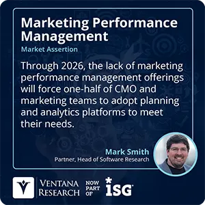 Through 2026, the lack of marketing performance management offerings will force one-half of CMO and marketing teams to adopt planning and analytics platforms to meet their needs. 