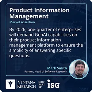 By 2026, one-quarter of enterprises will demand GenAI capabilities on their product information management platform to ensure the simplicity of answering specific questions.