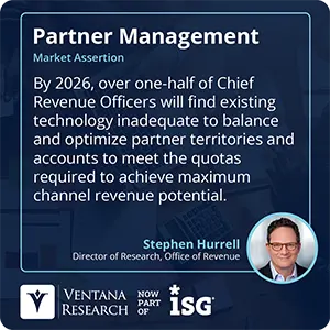 By 2026, over one-half of Chief Revenue Officers will find existing technology inadequate to balance and optimize partner territories and accounts to meet the quotas required to achieve maximum channel revenue potential. 