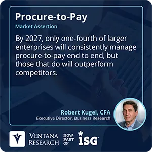By 2027, only one-fourth of larger enterprises will consistently manage procure-to-pay end to end, but those that do will outperform competitors. 