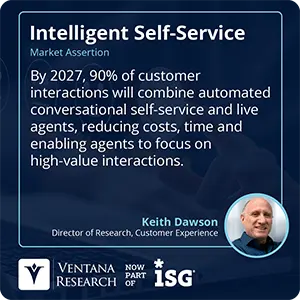 By 2027, 90% of customer interactions will combine automated conversational self-service and live agents, reducing costs, time and enabling agents to focus on high-value interactions. 